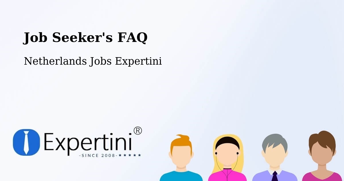 Job Seeker FAQ – Doetinchem - Netherlands Jobs Expertini